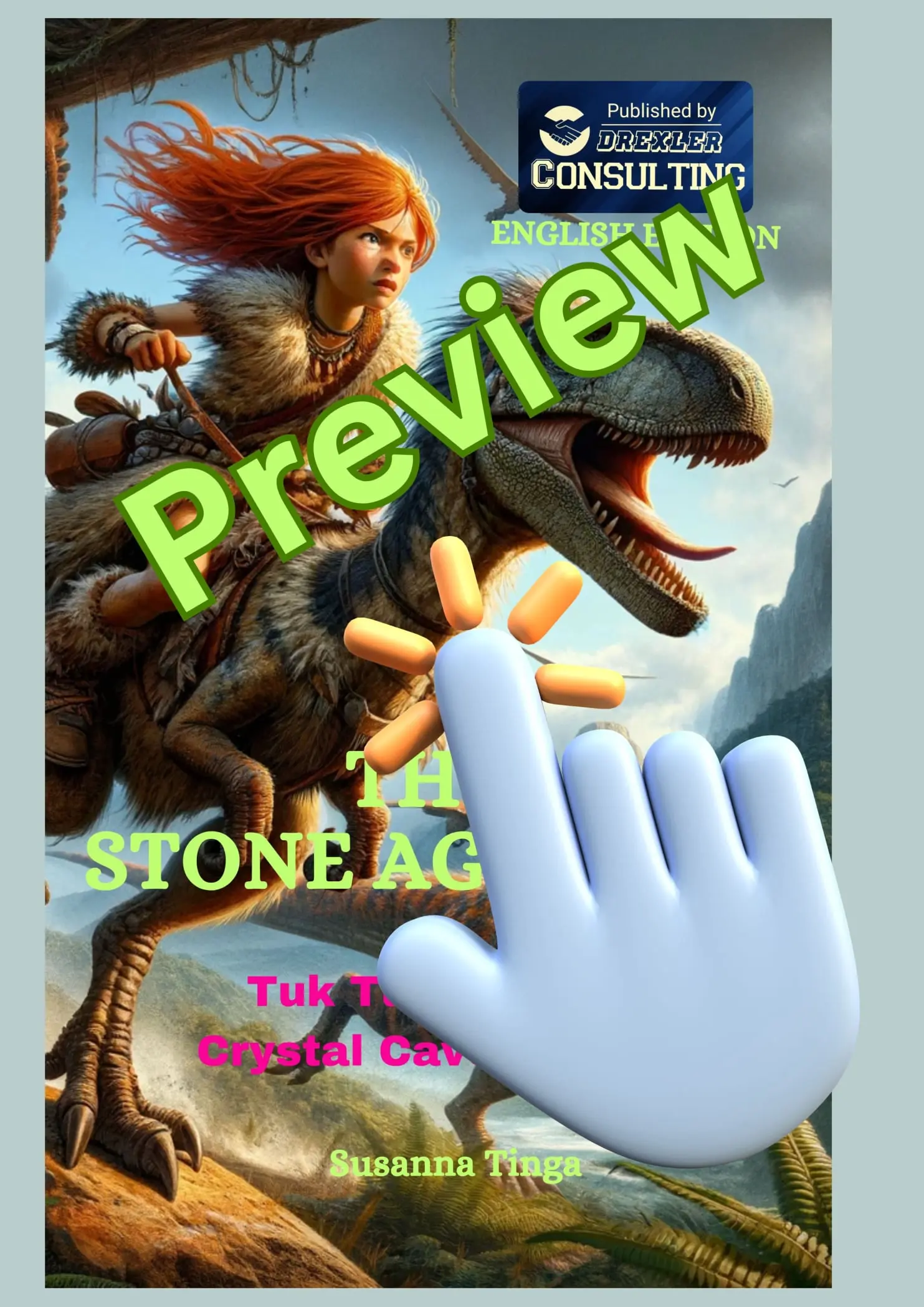 The Stone Age Saga by Susanna Tinga, published by Drexler Consulting, Child mysterie Book